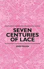 Seven Centuries Of Lace