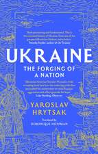 UKRAINE The Forging of a Nation