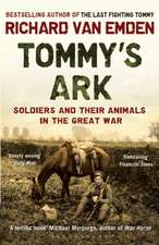 Tommy's Ark: Soldiers and their Animals in the Great War