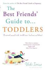 The Best Friends' Guide to Toddlers: Reissued