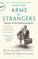 Into the Arms of Strangers: Stories of the Kindertransport