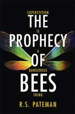 The Prophecy of Bees