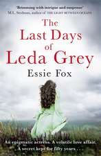 Fox, E: The Last Days of Leda Grey