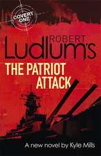 Ludlum, R: Robert Ludlum's The Patriot Attack