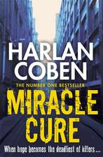 Coben, H: Miracle Cure