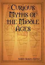 Curious Myths of the Middle Ages