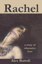 Rachel: A Story of Obsessive Love