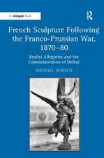 French Sculpture Following the Franco-Prussian War, 1870–80: Realist Allegories and the Commemoration of Defeat