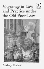 Vagrancy in Law and Practice under the Old Poor Law