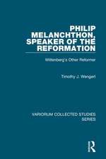 Philip Melanchthon, Speaker of the Reformation: Wittenberg's Other Reformer