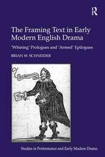 The Framing Text in Early Modern English Drama: 'Whining' Prologues and 'Armed' Epilogues