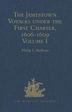 The Jamestown Voyages under the First Charter, 1606-1609: Volume I: Documents relating to the Foundation of Jamestown and the History of the Jamestown Colony up to the Departure of Captain John Smith, last President of the Council in Virginia under the First Charter, early in October, 1609