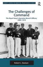 The Challenges of Command: The Royal Navy's Executive Branch Officers, 1880-1919