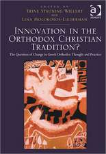 Innovation in the Orthodox Christian Tradition?: The Question of Change in Greek Orthodox Thought and Practice