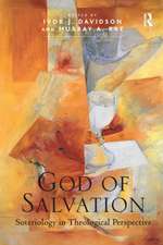 God of Salvation: Soteriology in Theological Perspective