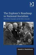 The Explorer's Roadmap to National-Socialism: Sven Hedin, Geography and the Path to Genocide