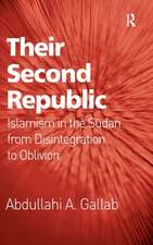 Their Second Republic: Islamism in the Sudan from Disintegration to Oblivion