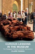 Curious Lessons in the Museum: The Pedagogic Potential of Artists' Interventions