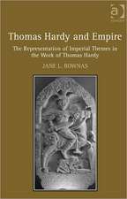 Thomas Hardy and Empire: The Representation of Imperial Themes in the Work of Thomas Hardy