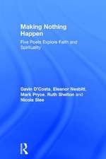 Making Nothing Happen: Five Poets Explore Faith and Spirituality