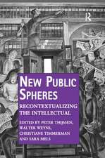 New Public Spheres: Recontextualizing the Intellectual