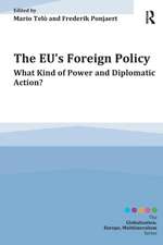 The EU's Foreign Policy: What Kind of Power and Diplomatic Action?