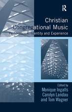 Christian Congregational Music: Performance, Identity and Experience