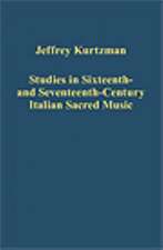 Studies in Sixteenth- and Seventeenth-Century Italian Sacred Music