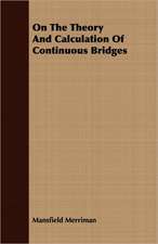 On the Theory and Calculation of Continuous Bridges: With an Introd. Tracing the Progress of Society