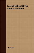 Eccentricities of the Animal Creation: Some Account of the Ellis, Pemberton, Willard, Prescott, Titcomb, Sewall, and Longfellow, and Allied Families