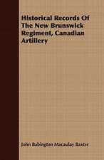 Historical Records of the New Brunswick Regiment, Canadian Artillery: Russian and Polish