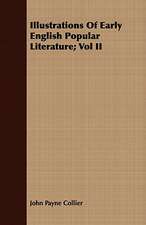 Illustrations of Early English Popular Literature; Vol II: Essays