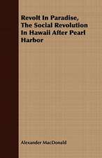 Revolt in Paradise, the Social Revolution in Hawaii After Pearl Harbor: From the Sketch Book of Washington Irving