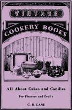 All about Cakes and Candies - For Pleasure and Profit