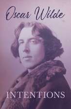 Wilde, O: Intentions