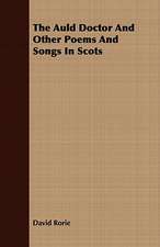 The Auld Doctor and Other Poems and Songs in Scots: Part 3rd-Lead, Copper, Tin, Mercury, Etc. Part 1