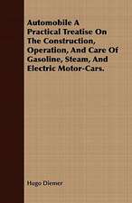 Automobile a Practical Treatise on the Construction, Operation, and Care of Gasoline, Steam, and Electric Motor-Cars.: From My Own Life.