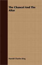 The Chancel and the Altar: With Remarks Upon the Decrease of Trout and Proposed Re