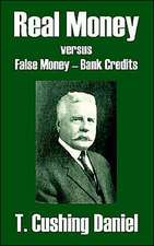 Real Money Versus False Money - Bank Credits