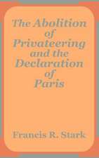 Abolition of Privateering and the Declaration of Paris, The