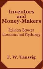 Inventors and Money-Makers: Relations Between Economics and Psychology