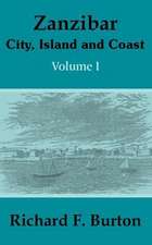 Zanzibar: City, Island and Coast (Volume One)