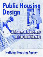 Public Housing Design: A Review of Experience in Low-Rent Housing