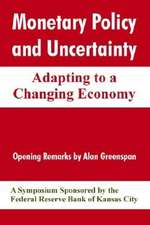 Monetary Policy and Uncertainty