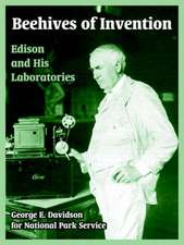 Beehives of Invention: Edison and His Laboratories