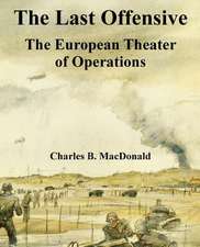 The Last Offensive: The European Theater of Operations