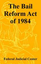 The Bail Reform Act of 1984