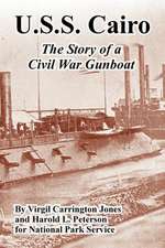 U.S.S. Cairo: The Story of a Civil War Gunboat