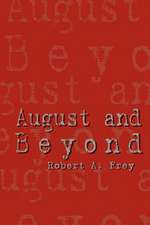 August and Beyond