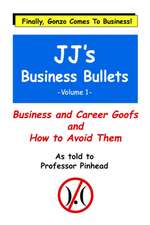 JJ's Business Bullets -Volume 1